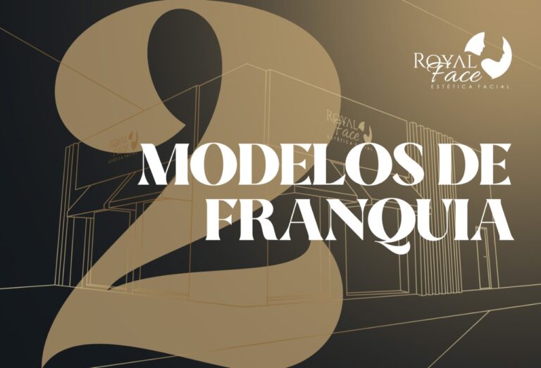 Conheça os novos modelos de franquia Royal Face