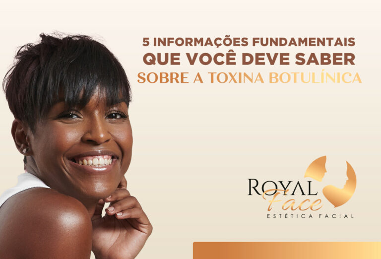 5 informações fundamentais que você deve saber sobre a toxina botulínica