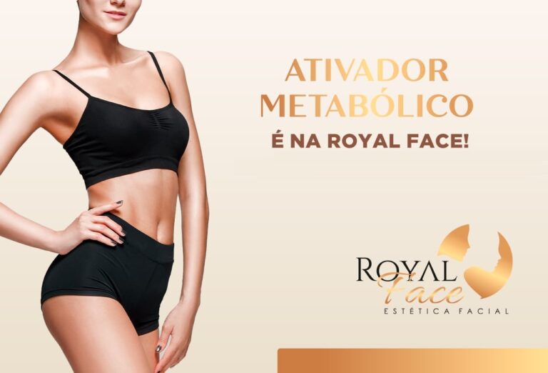 Ativador metabólico e outros procedimentos estéticos são na Royal Face