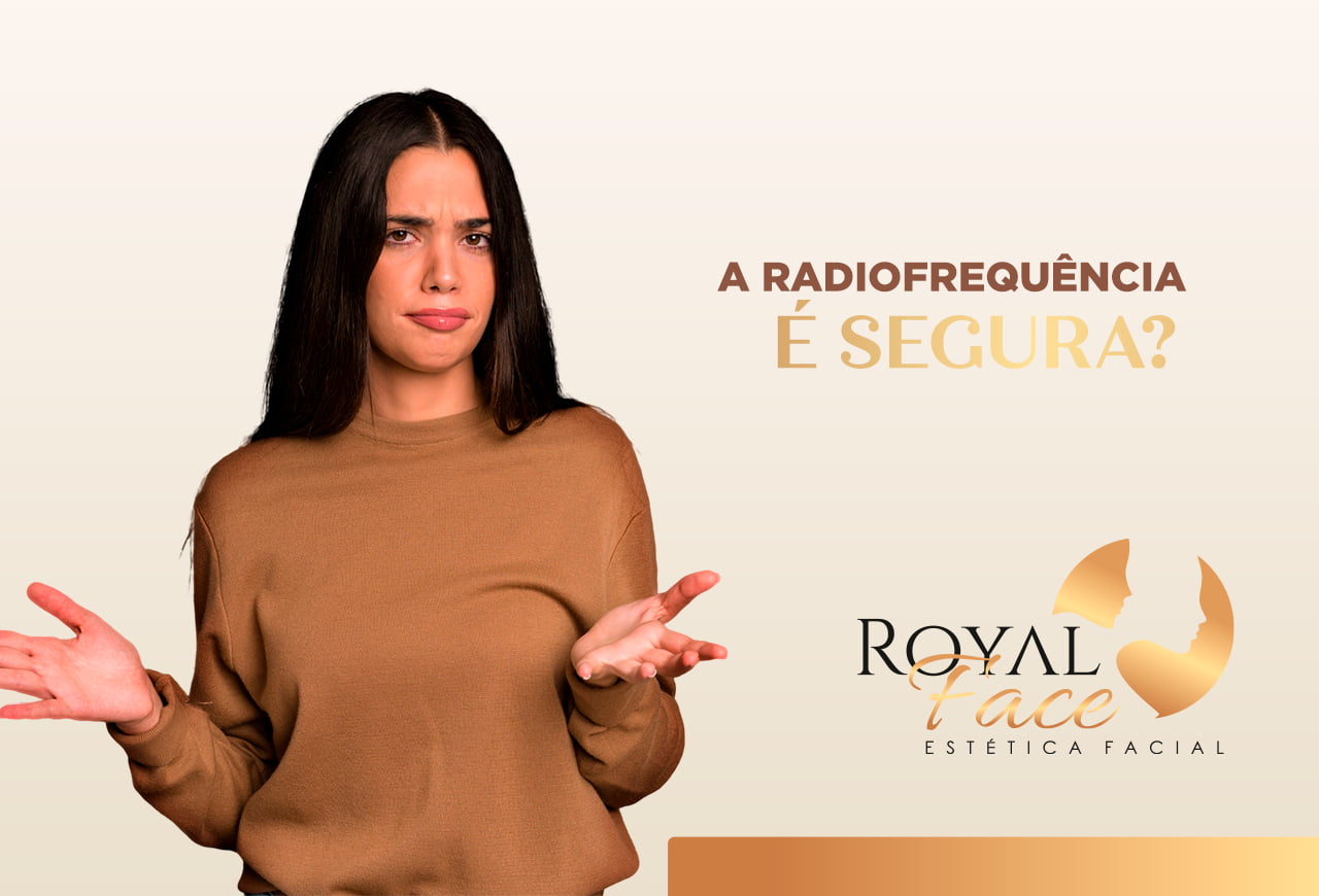 Radiofrequência segura é na Royal Face