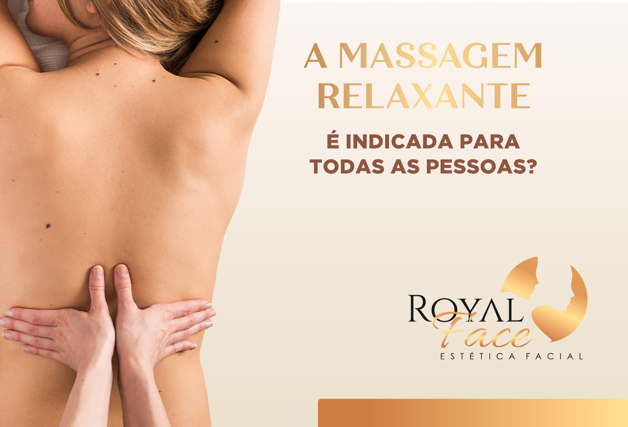 A Massagem Relaxante é Indicada Para Todas As Pessoas 7535