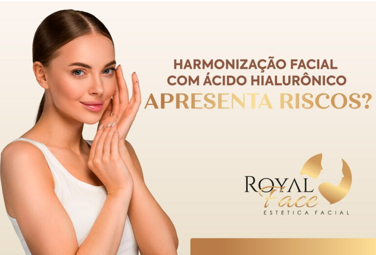 Harmonização Facial com ácido hialurônico apresenta riscos?