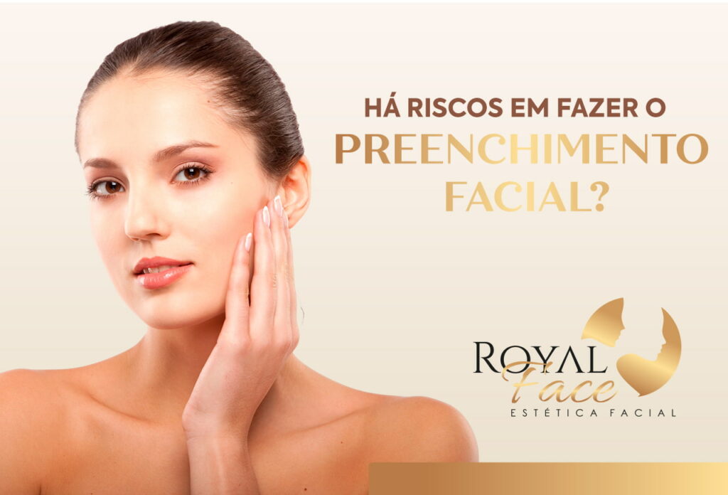 Riscos do Preenchimento Facial: eles existem?