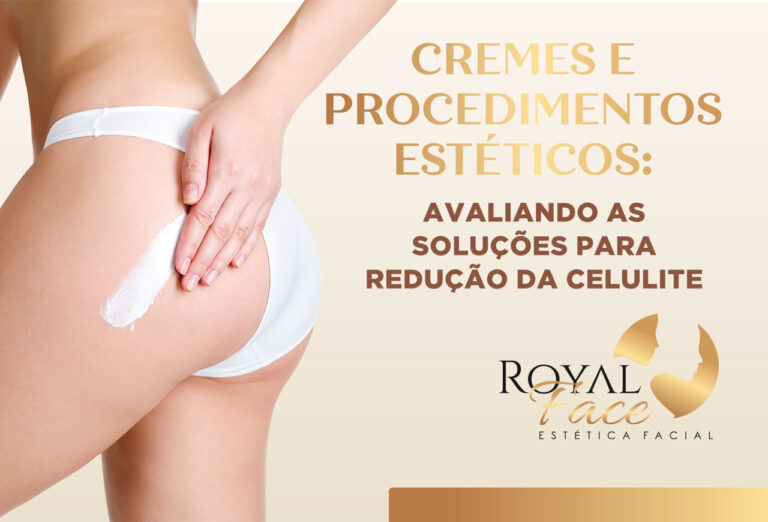Cremes e procedimentos estéticos: Avaliando as soluções para redução da celulite
