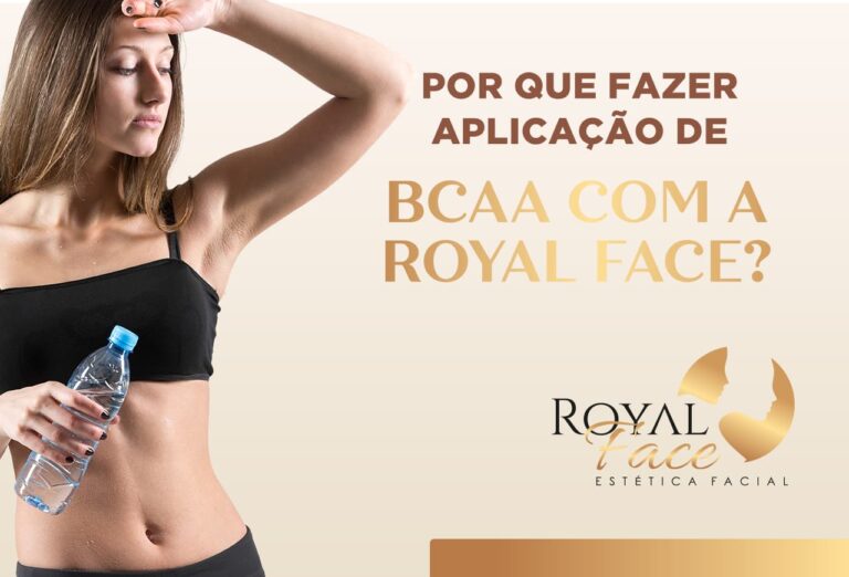 Por que fazer aplicação de BCAA com a Royal Face?