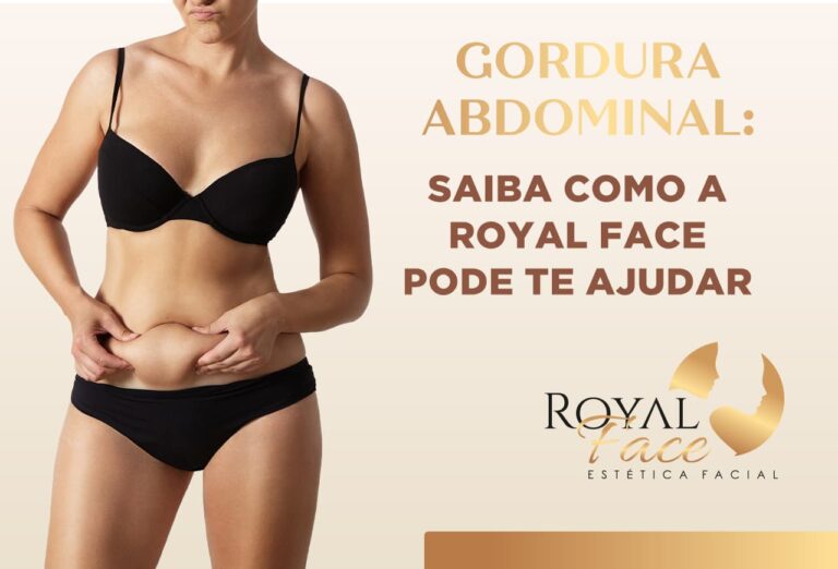 Gordura abdominal: saiba como a Royal Face pode te ajudar