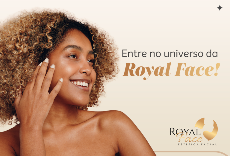 Entre no Universo da Royal Face!