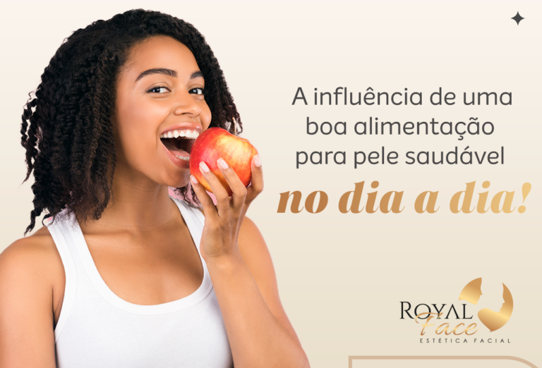 A influência de uma boa alimentação para pele saudável no dia a dia!