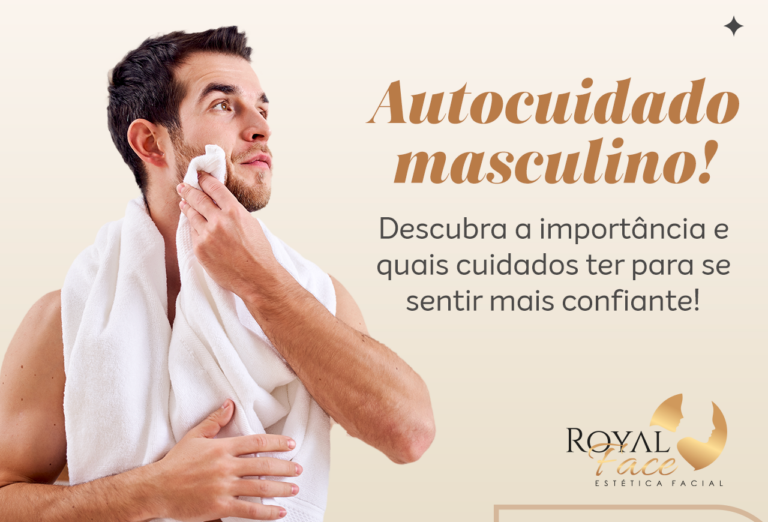 Autocuidado masculino! Descubra a importância e quais cuidados ter para se sentir mais confiante!