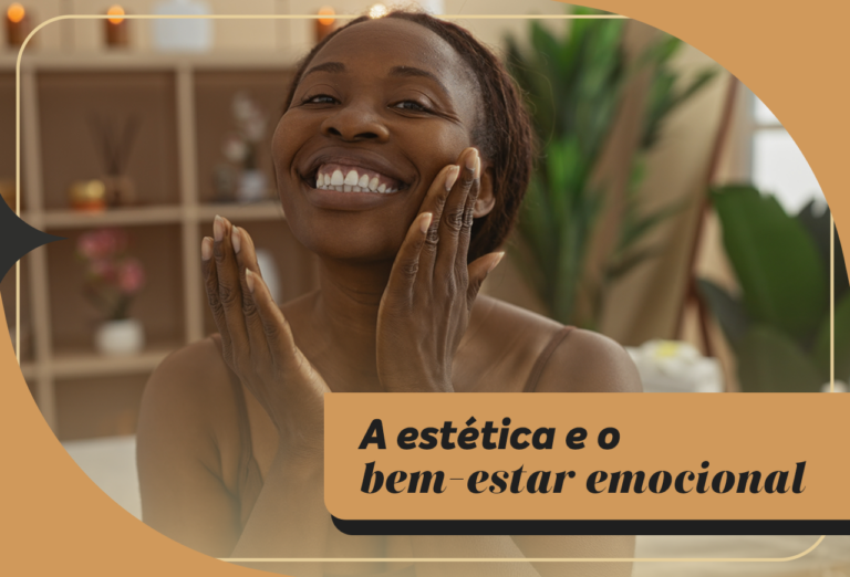 A Estética e o Bem-Estar Emocional: Como Tratamentos de Beleza Ajudam na sua saúde mental