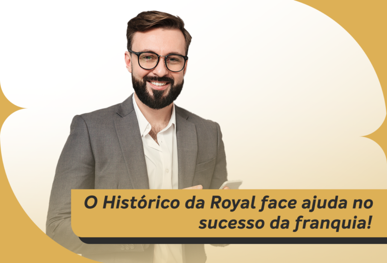Como o histórico da Royal face te ajuda a ter uma franquia de sucesso!