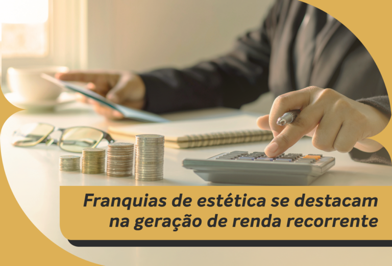 Como as franquias de estética se destacam na geração de renda recorrente