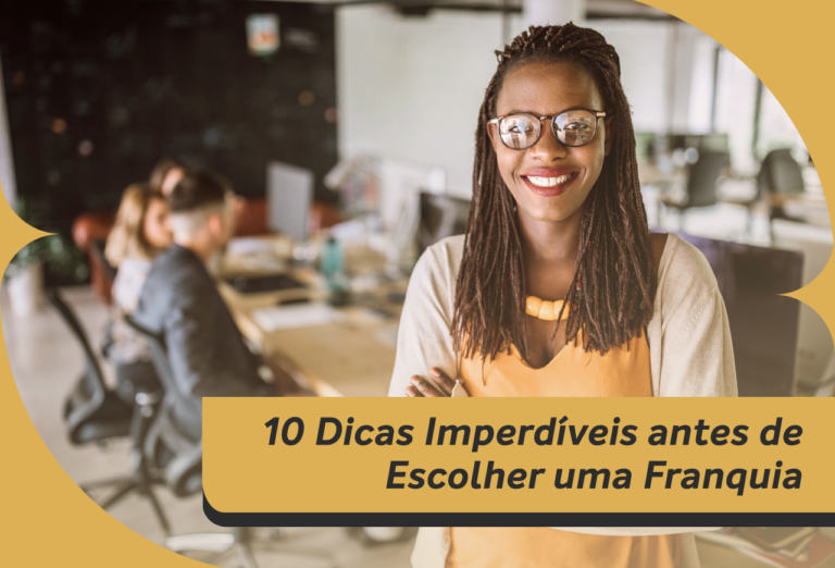 10 Dicas Imperdíveis antes de Escolher uma Franquia