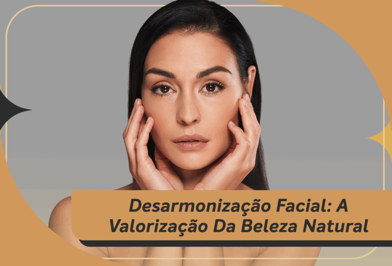 Desarmonização Facial: A Valorização Da Beleza Natural