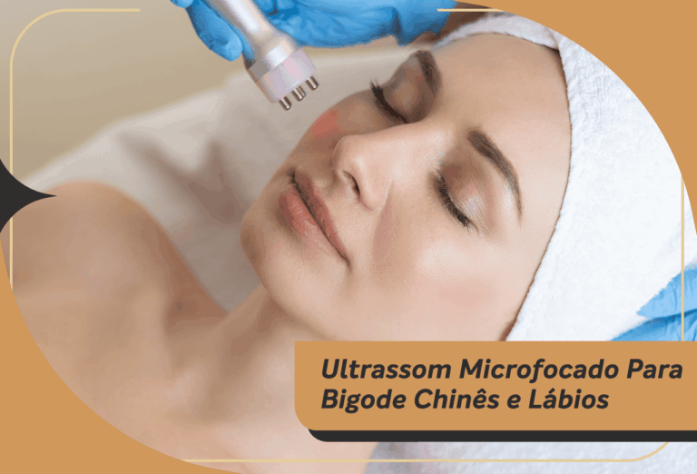 Ultrassom Microfocado Para Bigode Chinês e Lábios? A Tecnologia Evoluiu